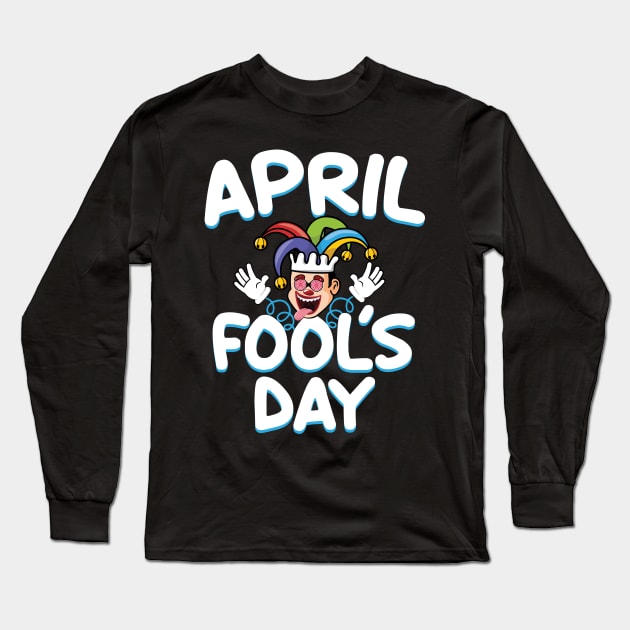 April Fools Day Long Sleeve T-Shirt by UNXart